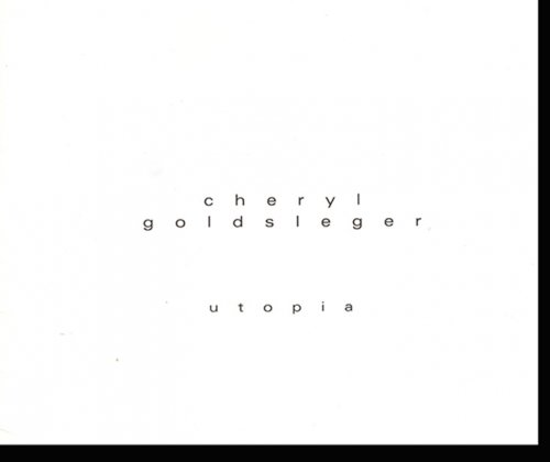 Image for Cheryl Goldsleger: Utopia Cheryl Goldsleger: Utopia