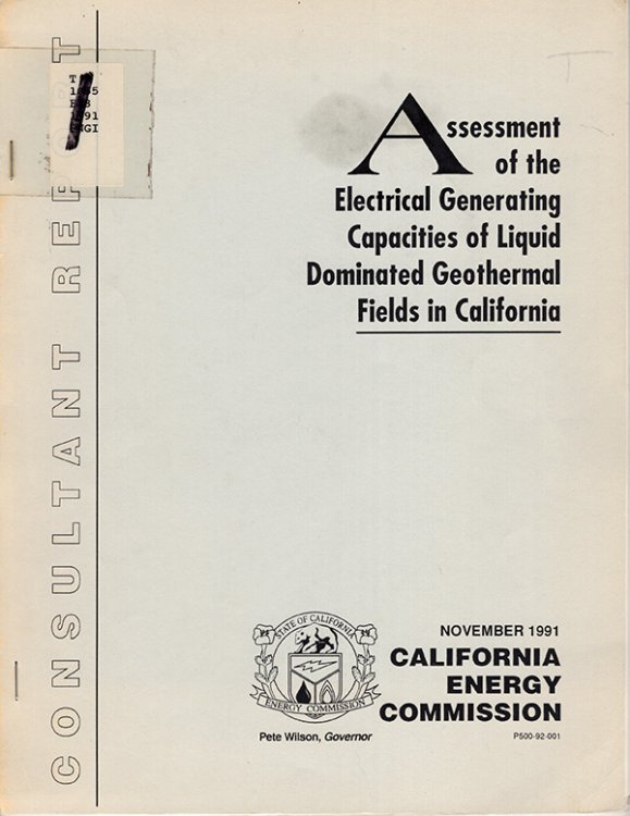 Assessment of the Electrical Generating Capacities of Liquid Dominated Geothermal Fields in California (P500-92-001/November 1991)