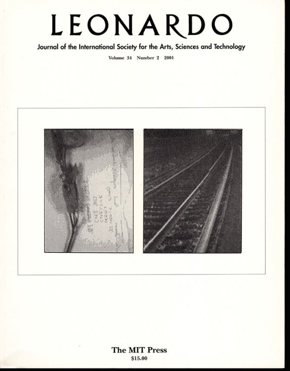 Image for Leonardo: Journal of the International Society for the Arts, Sciences and Technology (Volume 34, No. 2, 2001) Leonardo: Journal of the International Society for the Arts, Sciences and Technology (Volume 34, No. 2, 2001)