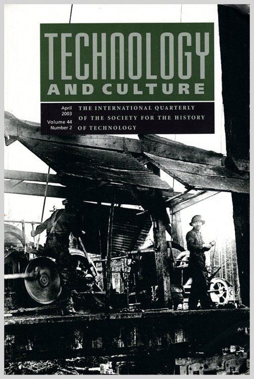 Image for Technology and Culture (April 2003, Vol 44, No. 2) Technology and Culture (April 2003, Vol 44, No. 2)