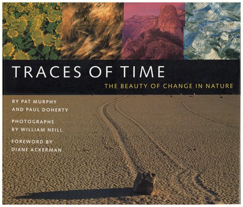 Image for Traces of Time: The Beauty of Change in Nature: An Exploratorium Book Traces of Time: The Beauty of Change in Nature: An Exploratorium Book
