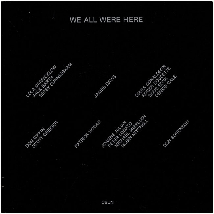Image for We Were All Here (Fine Arts Gallery, Cal State U, Northridge, October 3-October 23, 1977) We Were All Here (Fine Arts Gallery, Cal State U, Northridge, October 3-October 23, 1977)