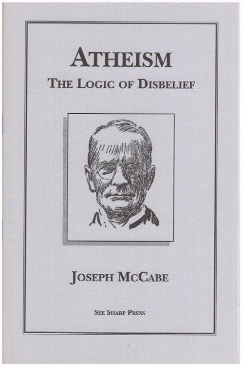Image for Atheism: The Logic of Disbelief Atheism: The Logic of Disbelief