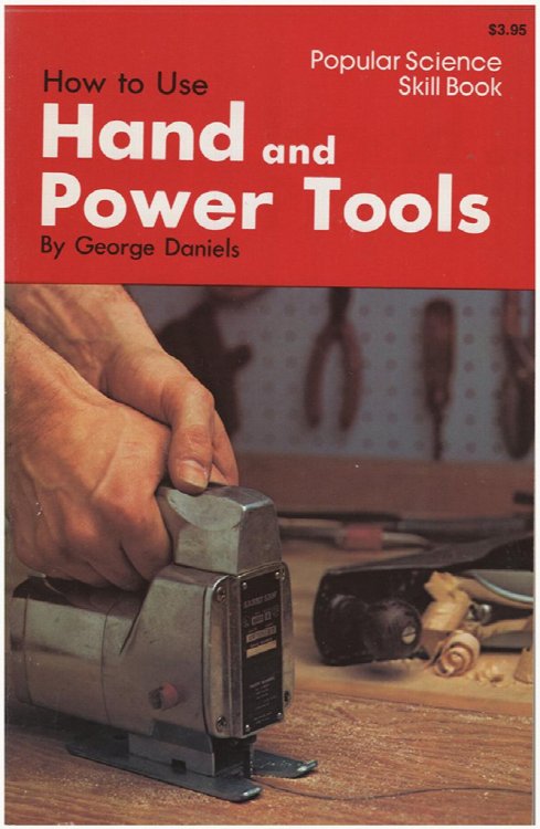 Image for How to Use Hand and Power Tools (Popular Science Skill Book) How to Use Hand and Power Tools (Popular Science Skill Book)