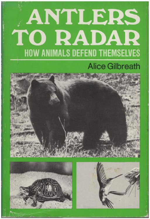 Image for Antlers to Radar: How Animals Defend Themselves Antlers to Radar: How Animals Defend Themselves