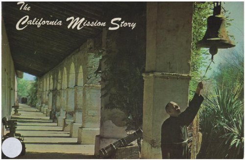 Image for The California Mission Story The California Mission Story