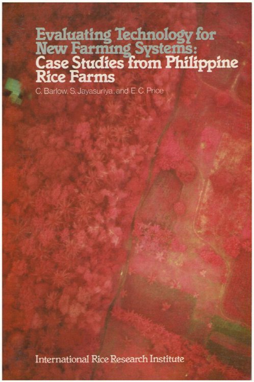 Image for Evaluating Technology for New Farming Systems: Case Studies from Philippine Rice Farms Evaluating Technology for New Farming Systems: Case Studies from Philippine Rice Farms