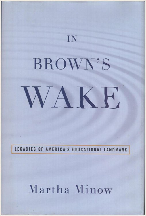 In Brown's Wake: Legacies of America's Educational Landmark (Law and Current Events Masters)