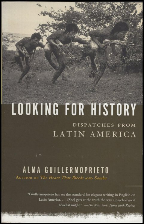 Looking for History: Dispatches from Latin America