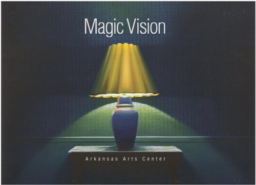 Magic Vision (Arkansas Art Center, November 16, 2001-January 13, 2002)