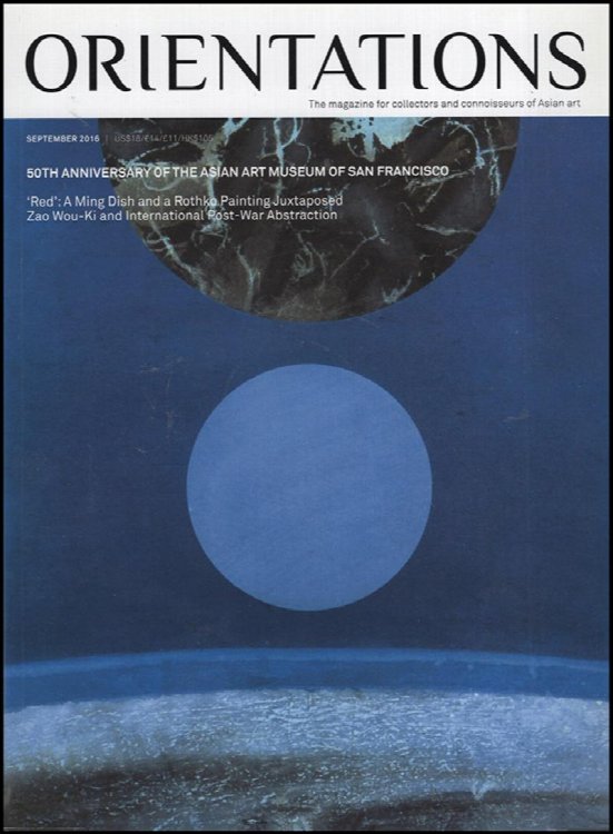 Image for Orientations: The Asian Art Museum of San Francisco (Volume 47, Number 6, September 2016) Orientations: The Asian Art Museum of San Francisco (Volume 47, Number 6, September 2016)