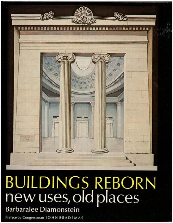 Buildings Reborn: New Uses, Old Places