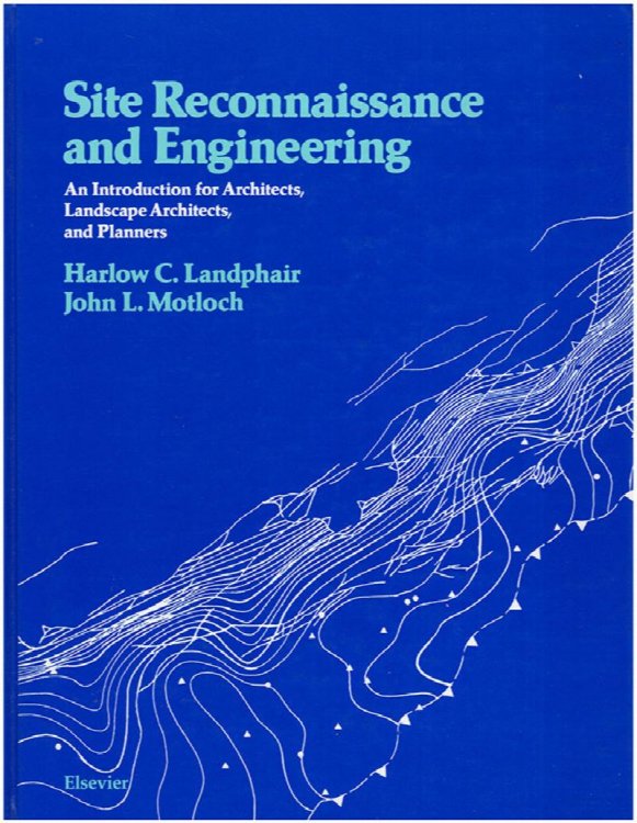 Site Reconnaissance and Engineering: An Introduction for Architects, Landscape Architects and Planners