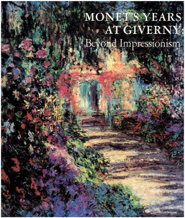 Image for Monet's Years at Giverny: Beyond Impressionism Monet's Years at Giverny: Beyond Impressionism