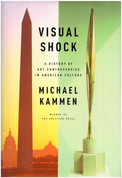 Image for Visual Shock: A History of Art Controversies in American Culture Visual Shock: A History of Art Controversies in American Culture