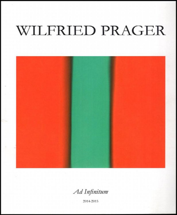 Image for Wilfried Prager: Ad Infinitum 2014-2015 Wilfried Prager: Ad Infinitum 2014-2015