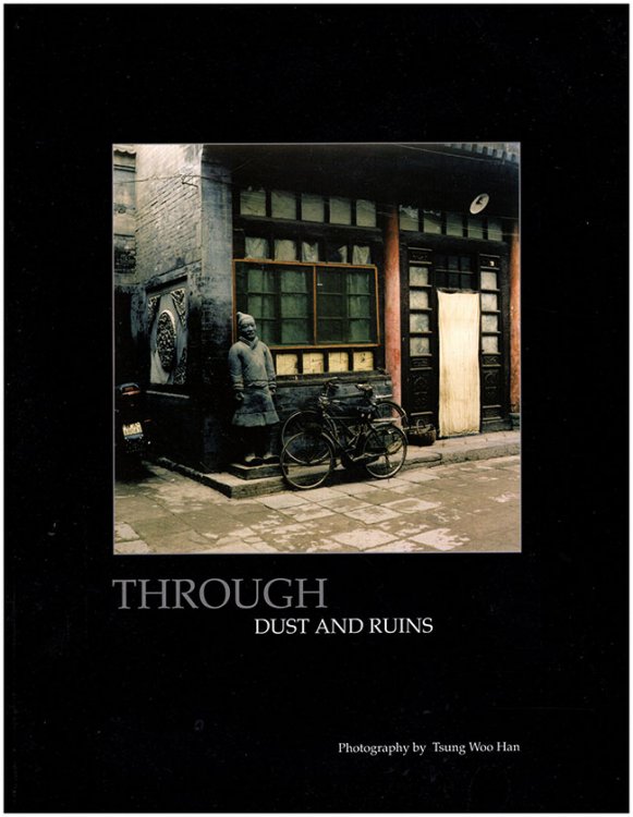 Image for Through Dust and Ruins: Photography by Tsung Woo Han Through Dust and Ruins: Photography by Tsung Woo Han