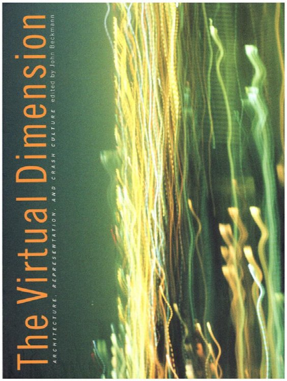 Image for Virtual Dimension: Architecture, Representation, and Crash Culture Virtual Dimension: Architecture, Representation, and Crash Culture