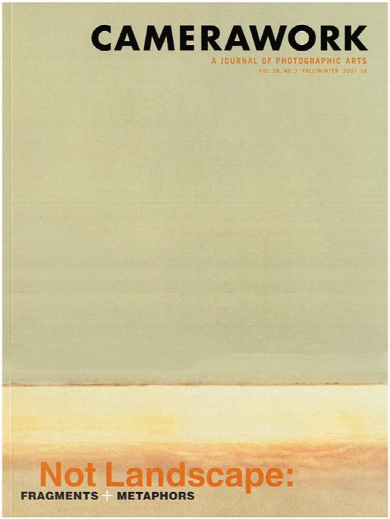 Image for Camerawork: Not Landscapes: Fragments + Metaphors (Fall/Winter 2001) Camerawork: Not Landscapes: Fragments + Metaphors (Fall/Winter 2001)