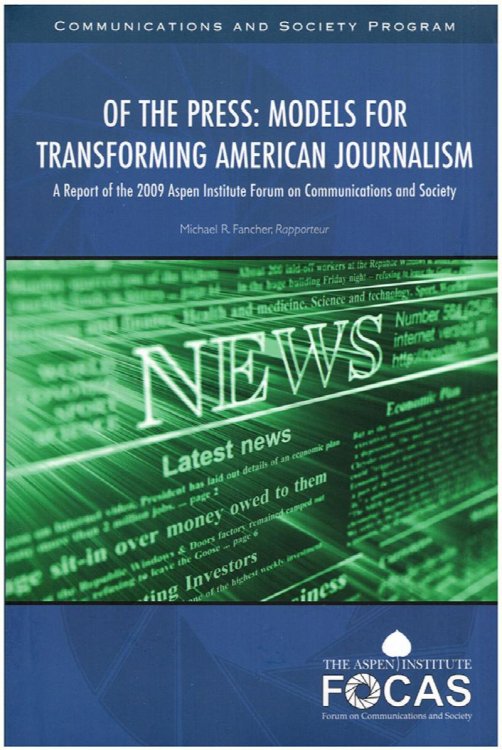 Image for Of the Press: Models for Transforming American Journalism Of the Press: Models for Transforming American Journalism