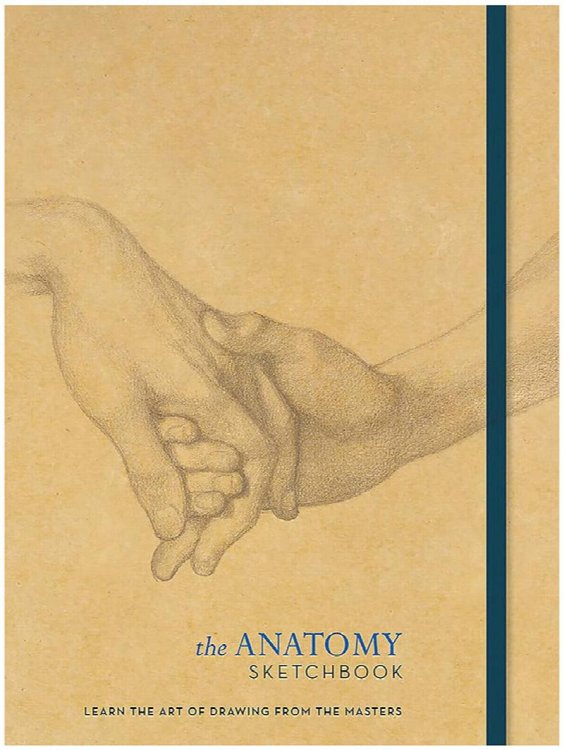 Image for The Anatomy Sketchbook: Learn the Art of Drawing From the Masters The Anatomy Sketchbook: Learn the Art of Drawing From the Masters