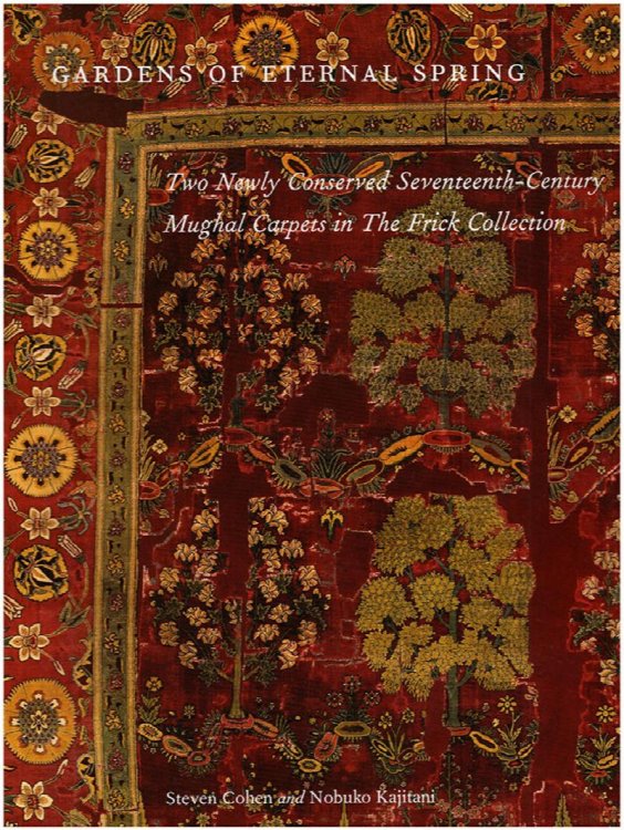 Image for Gardens of Eternal Spring: Two Newly Conserved Seventeenth-Century Mughal Carpets in The Frick Collection Gardens of Eternal Spring: Two Newly Conserved Seventeenth-Century Mughal Carpets in The Frick Collection