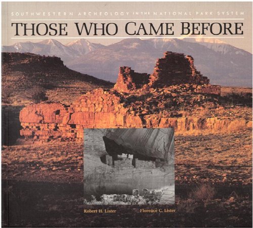 Image for Those Who Came Before: Southwestern Archeology in the National Park System Those Who Came Before: Southwestern Archeology in the National Park System