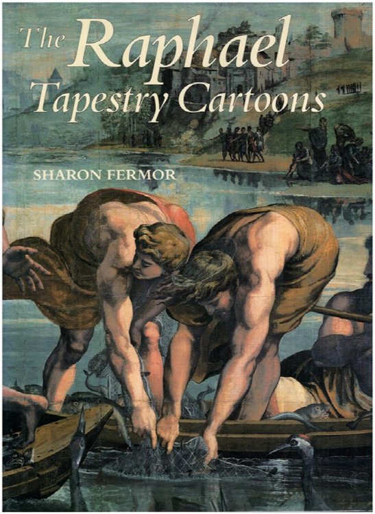 Image for The Raphael Tapestry Cartoons: Narrative, Decoration, Design The Raphael Tapestry Cartoons: Narrative, Decoration, Design