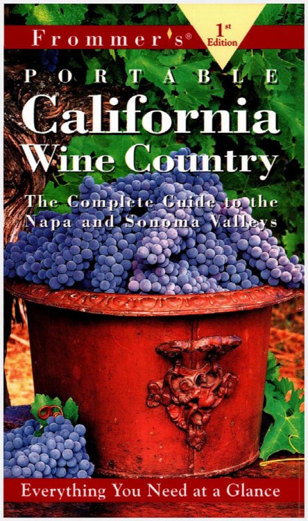 Image for Frommer's Portable California Wine Country: The Complete Guide to the Napa and Sonoma Valleys Frommer's Portable California Wine Country: The Complete Guide to the Napa and Sonoma Valleys