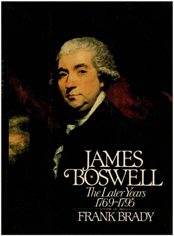 Image for James Boswell: The Later Years, 1769-95 James Boswell: The Later Years, 1769-95