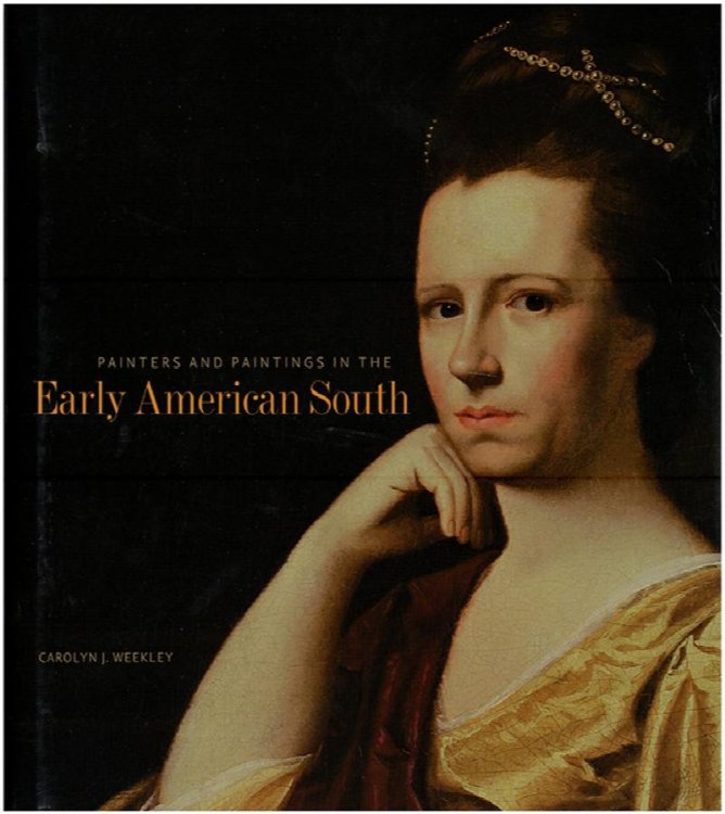 Image for Painters and Paintings in the Early American South Painters and Paintings in the Early American South