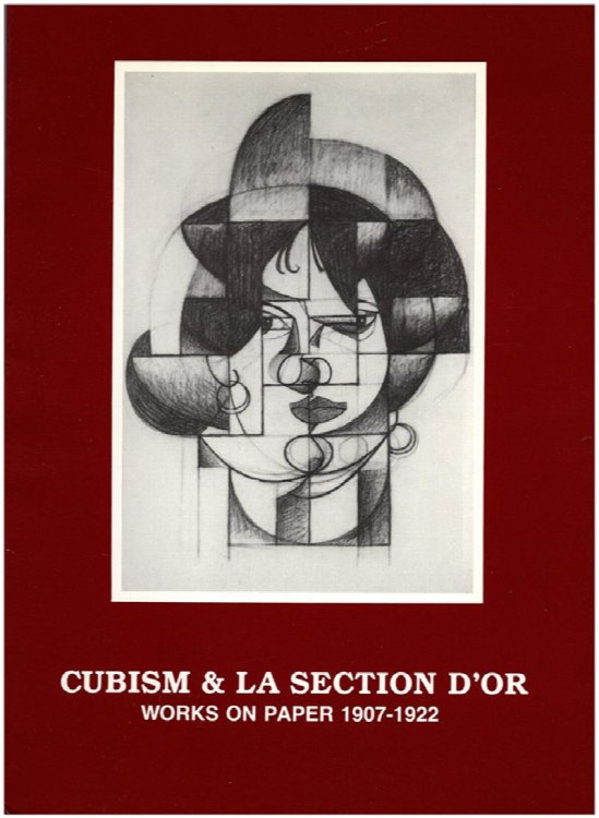 Image for Cubism and La Section D'Or: Works on Paper 1907--1922 Cubism and La Section D'Or: Works on Paper 1907--1922