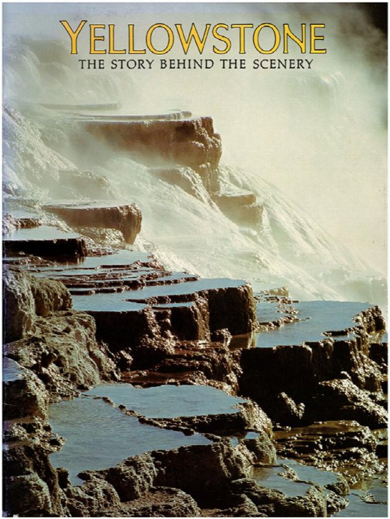 Image for Yellowstone: The Story Behind the Scenery Yellowstone: The Story Behind the Scenery