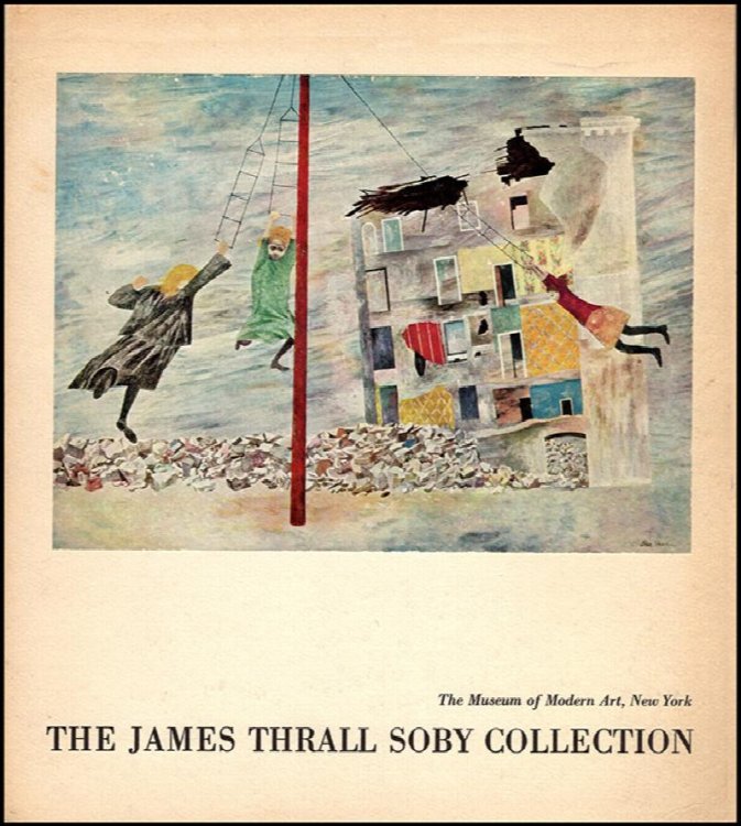 Image for The James Thrall Soby Collection of Works of Art Pledged to the Museum of Modern Art The James Thrall Soby Collection of Works of Art Pledged to the Museum of Modern Art