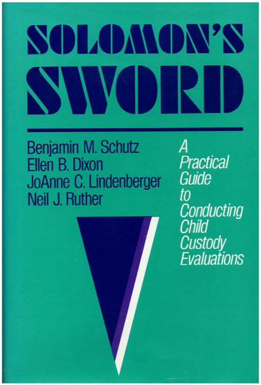 Image for Solomon's Sword: A Practical Guide to Conducting Child Custody Evaluations Solomon's Sword: A Practical Guide to Conducting Child Custody Evaluations