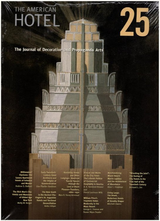Image for Journal of Decorative and Propaganda Arts 25: The American Hotel Journal of Decorative and Propaganda Arts 25: The American Hotel