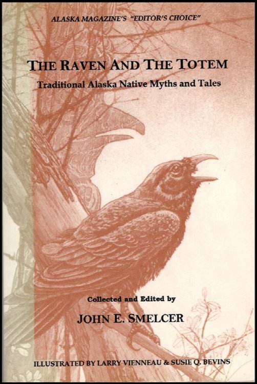 Image for The Raven and the Totem: Traditional Alaska Native Myths and Tales The Raven and the Totem: Traditional Alaska Native Myths and Tales