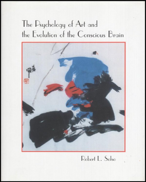 Image for The Psychology of Art and the Evolution of the Conscious Brain (Bradford Books) The Psychology of Art and the Evolution of the Conscious Brain (Bradford Books)