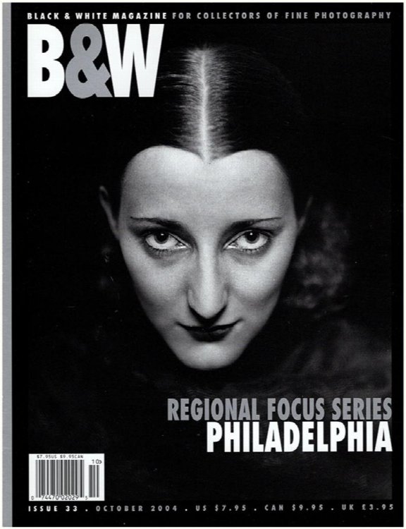 Image for B and W Magazine: Regional Focus Series: Philadelphia (Issue 33, October 2004) B and W Magazine: Regional Focus Series: Philadelphia (Issue 33, October 2004)