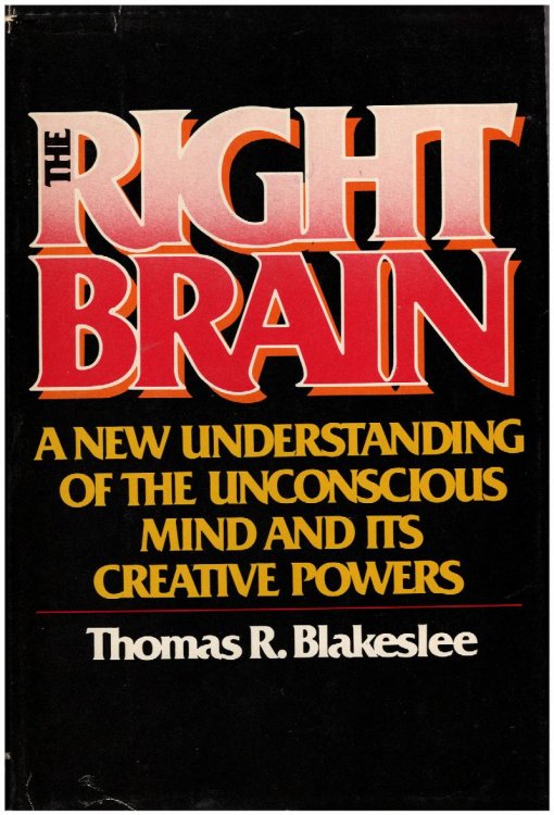 Image for Right Brain: A New Understanding of Our Unconscious Mind and Its Creative Power Right Brain: A New Understanding of Our Unconscious Mind and Its Creative Power