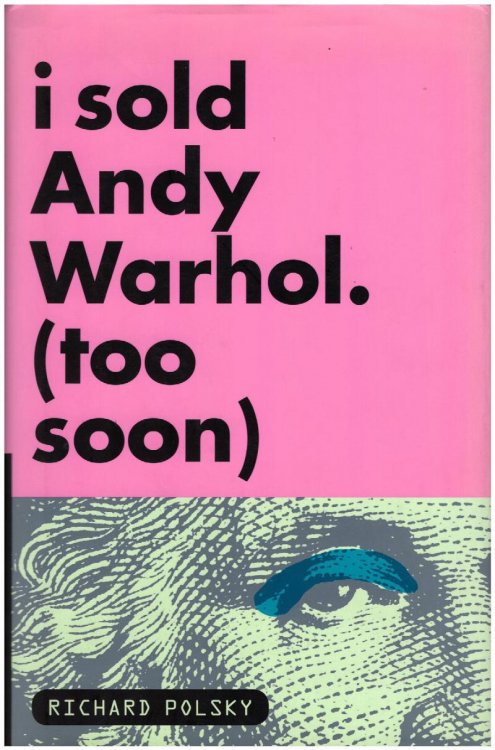 Image for i sold Andy Warhol. (too soon) i sold Andy Warhol. (too soon)