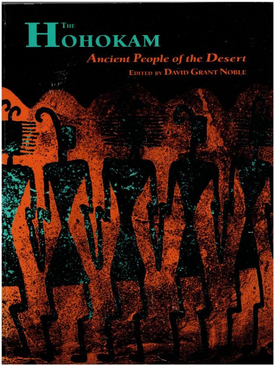 Image for The Hohokam: Ancient People of the Desert The Hohokam: Ancient People of the Desert