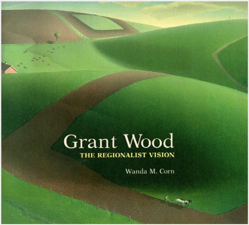 Grant Wood: the Regionalist Vision