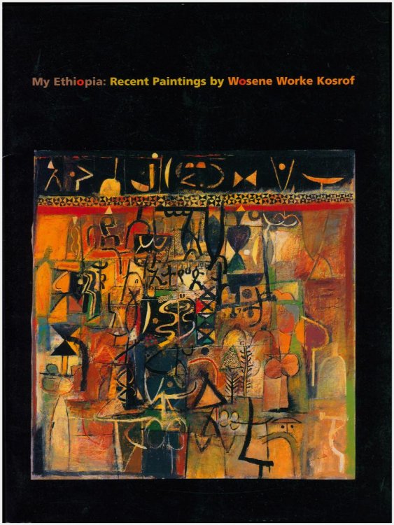 Image for My Ethiopia: Recent Paintings by Wosene Worke Kosrof My Ethiopia: Recent Paintings by Wosene Worke Kosrof