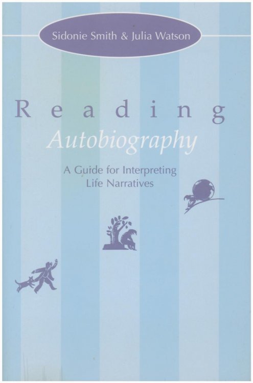Image for Reading Autobiography: A Guide for Interpreting Life Narratives (Second Edition) Reading Autobiography: A Guide for Interpreting Life Narratives (Second Edition)