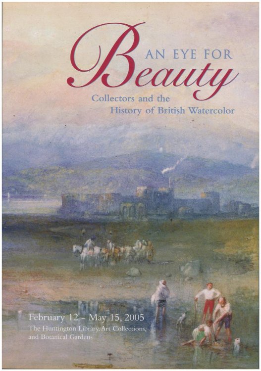 Image for An Eye for Beauty: Collectors and the History of British Watercolor An Eye for Beauty: Collectors and the History of British Watercolor