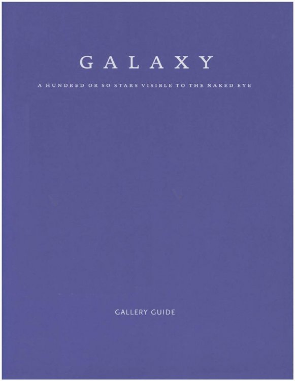 Image for Gallery Guide: Galaxy: A Hundred or So Stars Visible to the Naked Eye (February 25August 30, 2009) Gallery Guide: Galaxy: A Hundred or So Stars Visible to the Naked Eye (February 25August 30, 2009)