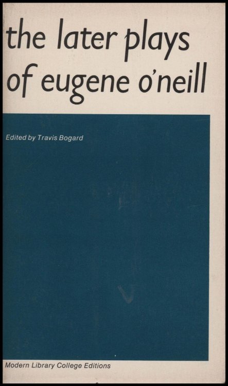 Image for The Later Plays of Eugene O'Neill The Later Plays of Eugene O'Neill