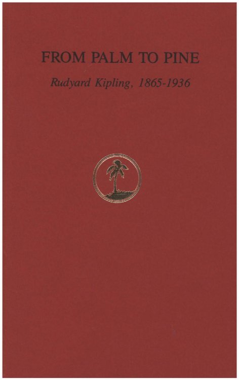 Image for From Palm to Pine: Rudyard Kipling, 1865-1936 (Exhibition Keepsake) From Palm to Pine: Rudyard Kipling, 1865-1936 (Exhibition Keepsake)