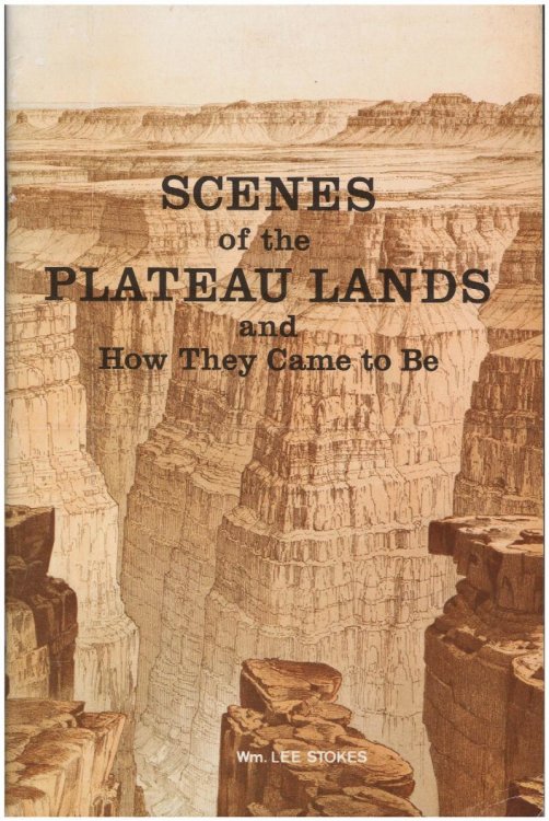 Image for Scenes of the Plateau Lands and How They Came to Be Scenes of the Plateau Lands and How They Came to Be
